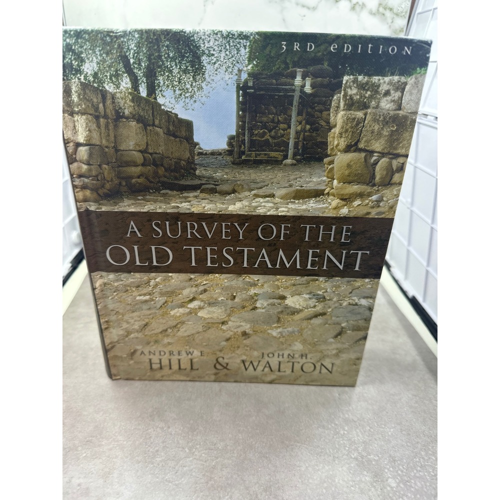 A Survey of the Old Testament 3rd Edition Hill & Walton Zondervan Hardcover